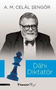 Dahi Diktatör  - Ali Mehmet Celal Şengör