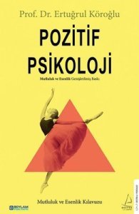 Pozitif Psikoloji - Ertuğrul Köroğlu