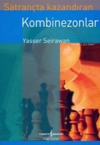 Satrançta Kazandıran Kombinezonlar - Yasser Seirawan