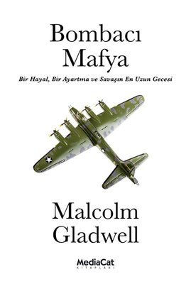 Bombacı Mafya - Malcolm Gladwell