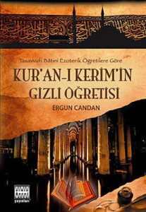 Kur’an-ı Kerim’in Gizli Öğretisi - Ergun Candan