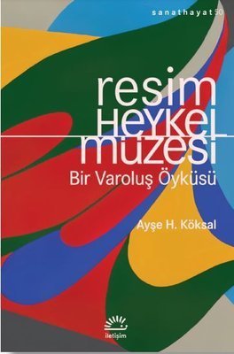 Resim Heykel Müzesi - Ayşe H. Köksal