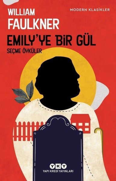 Emily'ye Bir Gül (Seçme Öyküler) - William Faulkner