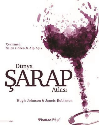 Dünya Şarap Atlası - Hugh Johnson, Jancis Robinson