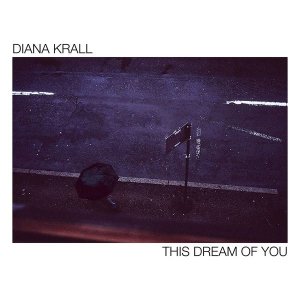 Diana Kral - This Dream of You