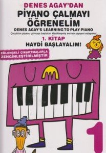 Denes Agay'dan Piyano Çalmayı Öğrenelim 1. Kitap - Denes Agay