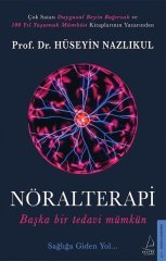 Nöralterapi – Başka Bir Tedavi Mümkün - Hüseyin Nazlıkul - Destek Yayınları