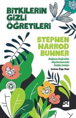 Bitkilerin Gizli Öğretileri - Stephen Harrod Buhner