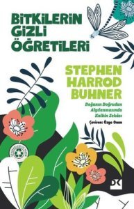 Bitkilerin Gizli Öğretileri - Stephen Harrod Buhner