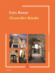 Ziyaretler Kitabı - Enis Batur