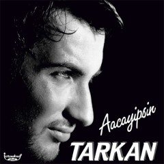 Tarkan -Aacayipsin