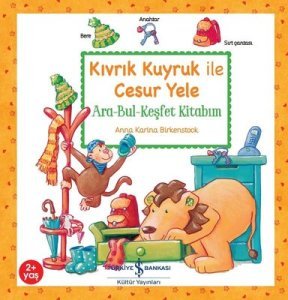 Kıvrık Kuyruk ile Cesur Yele - Anna Karina Birkenstock