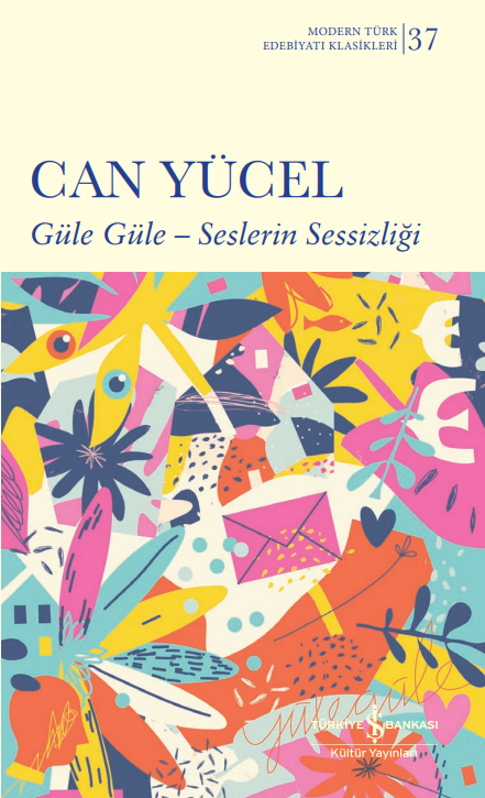 Güle Güle – Seslerin Sessizliği - Can Yücel