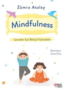 Mindfulness - Çocuklar İçin Bilinçli Farkındalık - Zümra Atalay