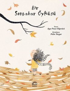Bir Sonbahar Öyküsü - Ayşe Pınar Köprücü
