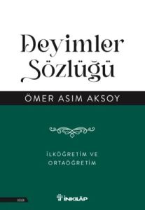 Deyimler Sözlüğü  - Ömer Asım Aksoy