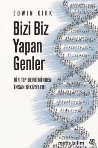 Bizi Biz Yapan Genler - Edwin Kirk