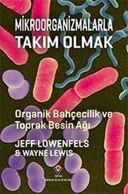 Mikroorganizmalarla Takım Olmak - Wayne Lewis