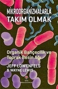 Mikroorganizmalarla Takım Olmak - Wayne Lewis