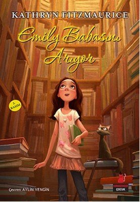 Emily Babasını Arıyor - Kathryn Fitzmaurice