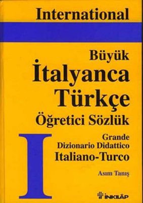 Büyük İtalyanca-Türkçe Büyük Öğretici Sözlük  -  Asım Tanış