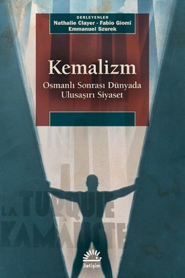 Kemalizm - Osmanlı Sonrası Dünyada Ulusaşırı Siyaset - Kolektif