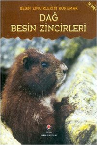 Besin Zincirlerini Korumak - Dağ Besin Zincirleri - Rachel Lynette