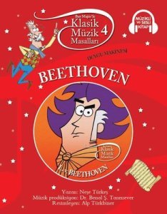 Klasik Müzik Masalları - Beethoven - Neşe Türkeş