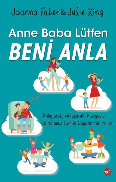 Anne Baba Lütfen Beni Anla - Julie King, Joanna Faber