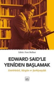 Edward Said’le Yeniden Başlamak - Fırat Mollaer
