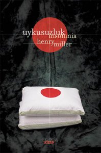 Uykusuzluk - Insomnia - Henry Miller