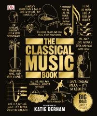 The Classical Music Book - Kolektif - Dorling Kindersley Publishers LTD