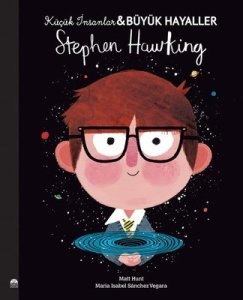 Stephen Hawking - Küçük İnsanlar Büyük Hayaller - Maria Isabel Sanchez Vegara