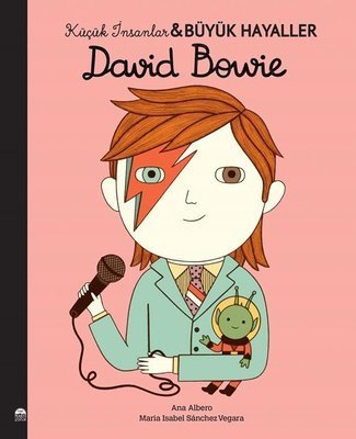 David Bowie - Küçük İnsanlar Büyük Hayaller - Maria Isabel Sanchez Vegara