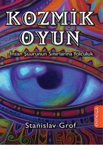 Kozmik Oyun: İnsan Şuurunun Sınırlarına Yolculuk - Stanislav Grof - Omega