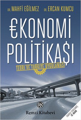 Ekonomi Politikası - Mahfi Eğilmez, Ercan Kumcu