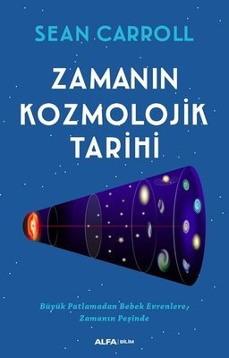 Zamanın Kozmolojik Tarihi - Sean Carroll