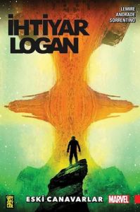 İhtiyar Logan 4 - Eski Canavarlar -  Jeff Lemire