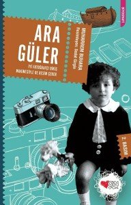 Ara Güler: İyi Fotoğrafçı Dikiş Makinesiyle de Resim Çeker - Muharrem Buhara - Can Çocuk Yayınları