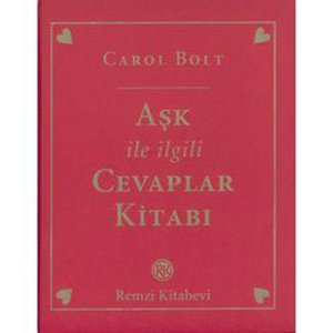 Aşk ile İlgili Cevaplar Kitabı ( Ciltli ) - Carol Bolt