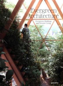 Evergreen Architecture: Overgrown Buldings and Greener Living