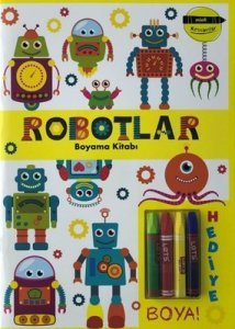 Robotlar Boyama Kitabı - Minik Ressamlar - Kolektif