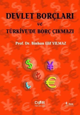 Devlet Borçları ve Türkiye’de Borç Çıkmazı - Binhan Elif Yılmaz