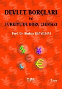 Devlet Borçları ve Türkiye’de Borç Çıkmazı - Binhan Elif Yılmaz