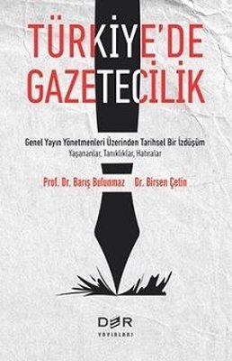 Türkiye’de Gazetecilik - Barış Bulunmaz