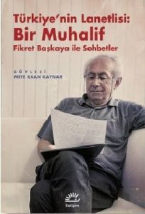 Türkiye'nin Lanetlisi: Bir Muhalif - Mete Kaan Kaynar