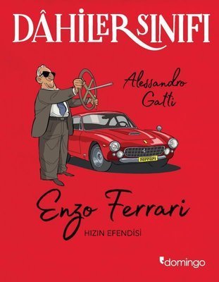 Enzo Ferrari Hızın Efendisi - Dahiler Sınıfı - Alessandro Gatti