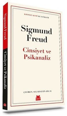 Cinsiyet ve Psikanaliz - Sigmund Freud