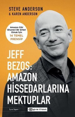 Jeff Bezos: Amazon Hissedarlarına Mektuplar - Steve Anderson, Karen Anderson