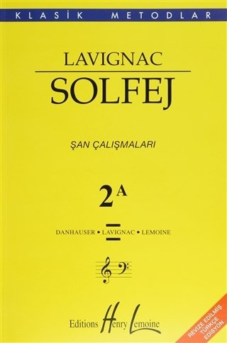 Lavignac Solfej 2A - Şan Çalışmaları - Danhauser, Lemoine, Lavignac